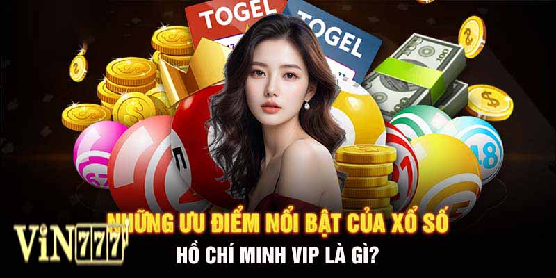 Kinh nghiệm chơi xổ số Vin777 hiệu quả